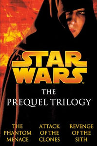 The Prequel Trilogy: Star Wars 