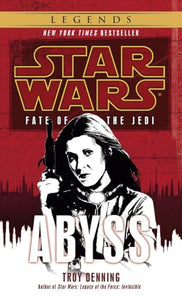 Abyss: Star Wars Legends (Fate of the Jedi) 