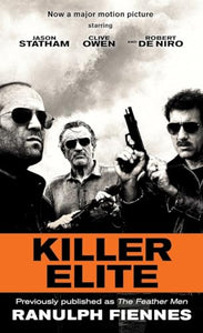 Killer Elite (previously published as The Feather Men) 