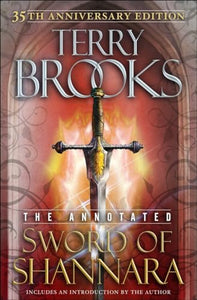 The Annotated Sword of Shannara: 35th Anniversary Edition 