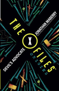 The X-Files Origins: Devil's Advocate 