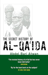 The Secret History Of Al-Qa'ida 