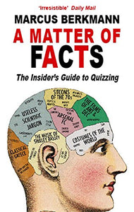 A Matter Of Facts: The Insider's Guide To Quizzing 