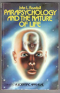 Parapsychology and the Nature of Life 