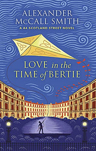 Love in the Time of Bertie 