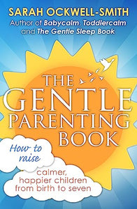 The Gentle Parenting Book 