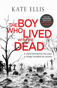 The Boy Who Lived with the Dead 