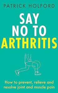 Say No To Arthritis 