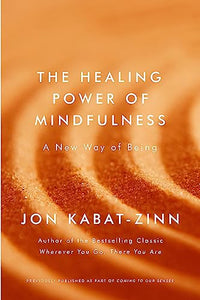 The Healing Power of Mindfulness 