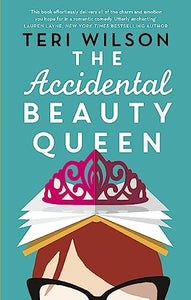 The Accidental Beauty Queen 