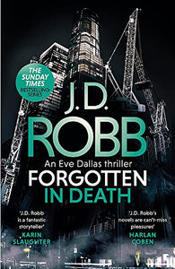 Forgotten In Death: An Eve Dallas thriller (In Death 53) 