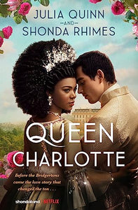 Queen Charlotte: Before the Bridgertons came the love story that changed the ton... 