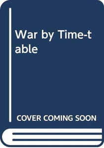 War by Time-table 