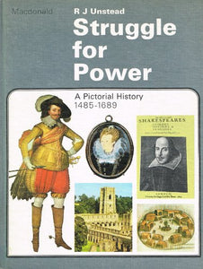 Struggle For Power: A Pictorial History 1485-1689 - Struggle for Power 1485-1689 