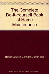 The Do-it-yourself Book of Home Maintenance 