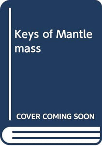 Keys of Mantlemass 