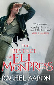 The Revenge of Eli Monpress 