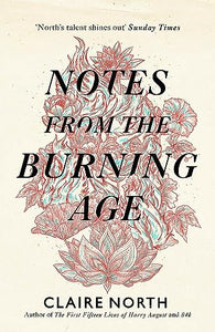 Notes from the Burning Age 