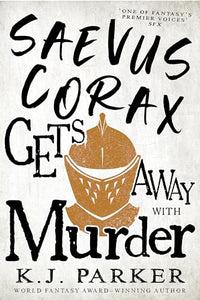 Saevus Corax Gets Away With Murder 