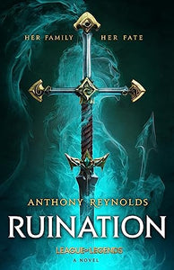 Ruination: A League of Legends Novel 