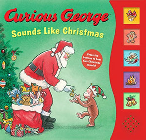 Curious George Sounds Like Christmas Sound Book 