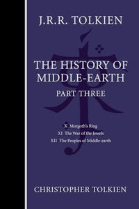 The History of Middle-Earth, Part Three 