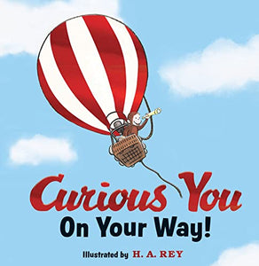 Curious George Curious You: On Your Way! Gift Edition 