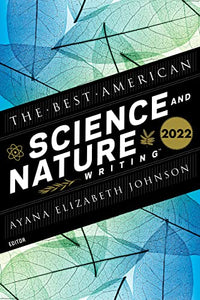 The Best American Science And Nature Writing 2022 