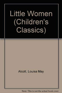 Little Women (Children's Classics S.) 