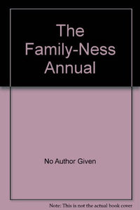 The Family-Ness Annual 