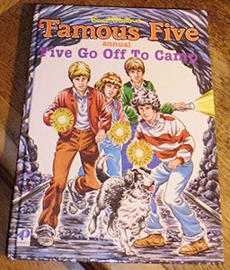 FAMOUS FIVE ANNUAL: FIVE GO OFF TO CAMP 