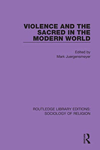 Violence and the Sacred in the Modern World 