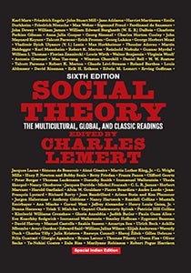 Social Theory: The Multicultural, Global, And Classic Readings, 6Th Edition 