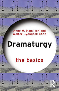 Dramaturgy: The Basics 