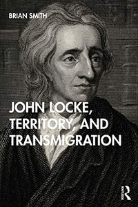 John Locke, Territory, and Transmigration 