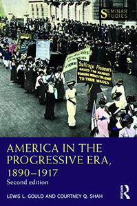 America in the Progressive Era, 1890–1917 