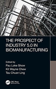 The Prospect of Industry 5.0 in Biomanufacturing 