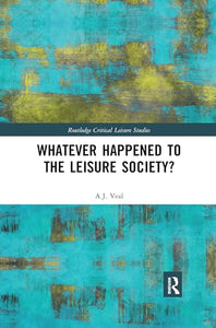 Whatever Happened to the Leisure Society? 