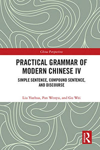 Practical Grammar of Modern Chinese IV 