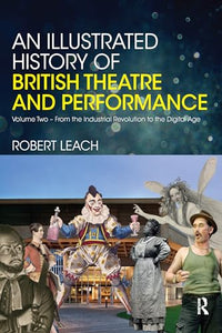 An Illustrated History of British Theatre and Performance 