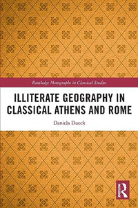 Illiterate Geography in Classical Athens and Rome 