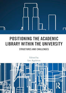 Positioning the Academic Library within the University 