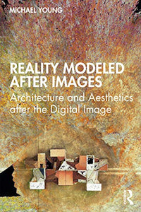 Reality Modeled After Images 