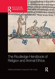 The Routledge Handbook of Religion and Animal Ethics 