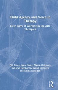 Child Agency and Voice in Therapy 