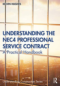 Understanding the NEC4 Professional Service Contract 