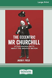 The Eccentric Mr Churchill 