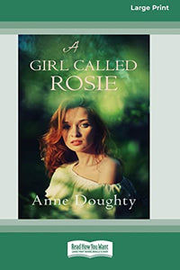 A Girl Called Rosie [16pt Large Print Edition] 
