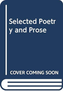 Selected Poetry and Prose 