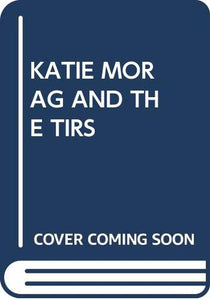 Katie Morag and the Tiresome Ted 